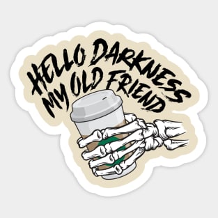 Hello Darkness My Old Friend Sticker